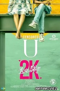 2k Love Story (2025) HQ Tamil Dubbed Movie