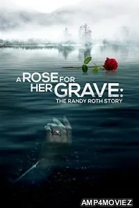 A Rose for Her Grave The Randy Roth Story (2023) HQ Telugu Duubbed Movie