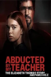 Abducted by My Teacher: The Elizabeth Thomas Story (2023) HQ Tamil Dubbed Movie