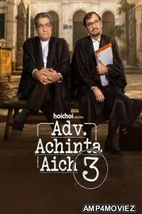 Adv Achinta Aich (2026) Season 3 Bengali Web Series