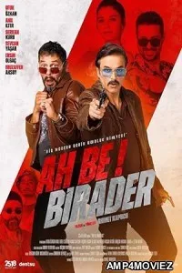 Ah Be Birader (2022) HQ Hindi Dubbed Movie