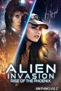 Alien Invasion Rise of the Phoenix (2025) Hindi Dubbed And Subtitles