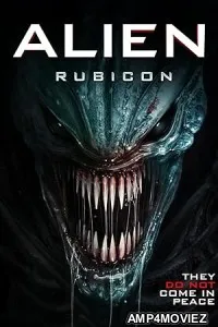 Alien Rubicon (2024) Hindi Dubbed And Subtitles