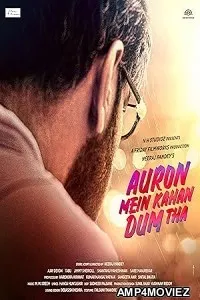 Auron Mein Kahan Dum Tha (2024) HQ Hindi Dubbed Movie