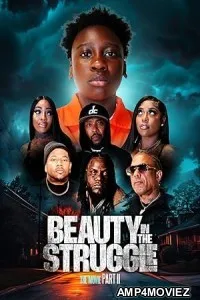 Beauty in the Struggle II (2024) Hindi Dubbed And Subtitles