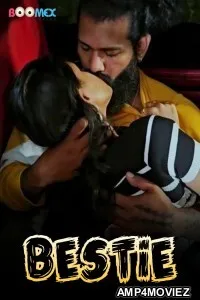 Bestie (2024) S01 E01 Boomex Hindi Hot Web Series