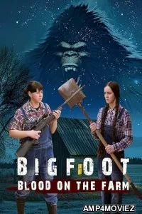 Bigfoot Blood on the Farm (2025) Hindi Subtitles