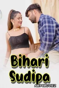 Bihari Sudipa (2025) BindasTimes Hindi Hot Short Film