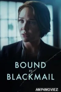 Bound By Blackmail (2022) HQ Bengali Dubbed Movie
