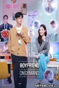Boyfriend On Demand (2026) Season 1 EP06 To EP10 Hindi Dubbed Web Series