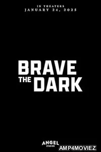 Brave the Dark (2023) HQ Tamil Dubbed Movie