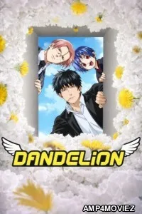 Dandelion (2026) Season 1 Hindi Dubbed Web Series