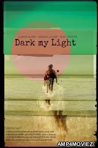Dark My Light (2024) Hindi Subtitles