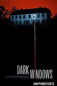 Dark Windows (2023) HQ Hindi Dubbed Movie