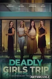 Deadly Girls Trip (2025) Hindi Dubbed And Subtitles