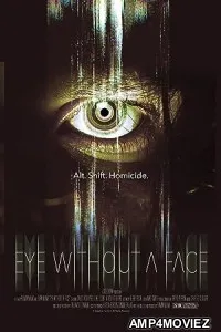 Eye Without a Face (2021) HQ Tamil Dubbed Movie