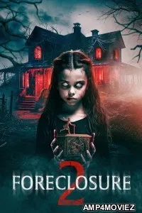 Foreclosure 2 (2024) HQ Hindi Dubbed Movie