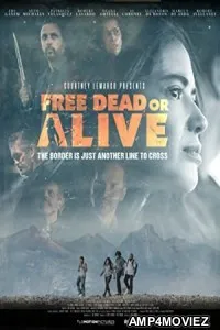 Fre .Dead or Alive (2022) HQ Hindi Dubbed Movie