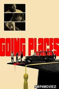 Going Places (2025) HQ Telugu Dubbed Movie