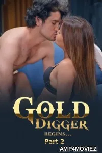 Gold Digger (2025) Part 2 Bulbulplay Hindi Hot Web Series