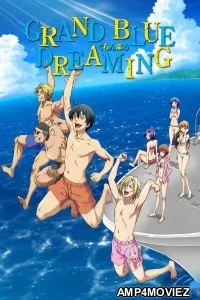 Grand Blue Dreaming (2018) Season 1 Hindi Dubbed Web Series