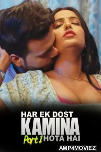 Har Ek Dost Kamina Hota Hai (2025) S01 Part 1 DramaZone Hindi Hot Web Series