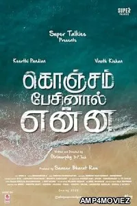 Konjam Pesinaal Yenna (2024) HQ Tamil Dubbed Movie