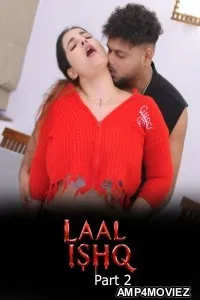 Laal Ishq (2026) S01 Part 2 Akkuott Hindi Hot Web Series