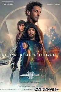 Largo Winch Le prix de largent (2024) HQ Hindi Dubbed Movie