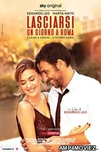 Lasciarsi Un Giorno A Roma (2021) HQ Hindi Dubbed Movie
