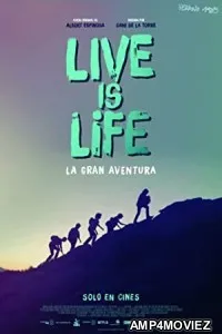 Live is Life (2021) HQ Hindi Dubbed Movie