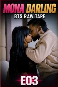 Mona Darling BTS Raw Tape (2026) S01 E03 Moodx Hindi Hot Web Series