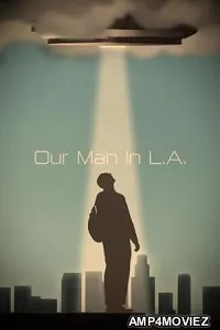 Our Man in L A (2024) HQ Hindi Dubbed Movie