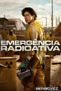 Radioactive Emergency (2026) Season 1 Hindi Dubbed Web Series
