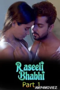 Raseeli Bhabhi (2025) S01 Part 1 AltBalaji Hindi Hot Web Series