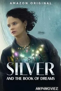 Silver and the Book of Dreams (2023) HQ Telugu Dubbed Movie