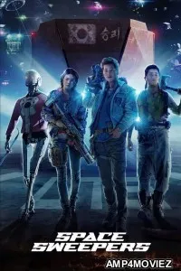Space Sweepers (2021) ORG Hindi Dubbed Movie