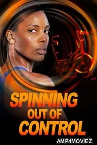 Spinning Out of Control (2023) HQ Hindi Dubbed Movie