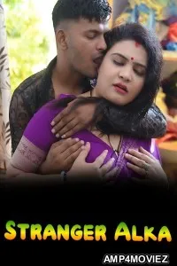 Stranger Alka (2026) BindasTimes Hindi Hot Short Film