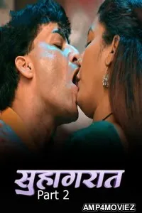 Suhaagraat (2026) S01 Part 2 Kahaniplay Hindi Hot Web Series