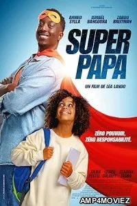 Super papa (2024) HQ Hindi Dubbed Movie