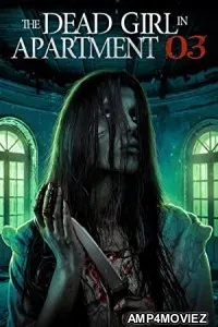 The Dead Girl in Apartment 03 (2022) Tamil Dubbed Movie
