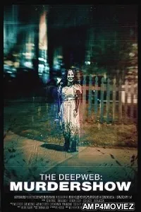 The Deep Web: Murdershow (2023) HQ Telugu Dubbed Movie