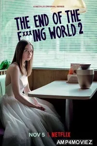 The End of the Fing World (2019) Season 2 Hindi Dubbed Complete Series