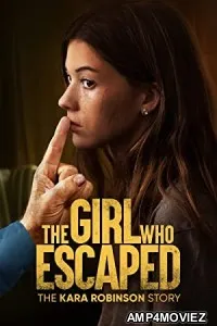 The Girl Who Escaped The Kara Robinson Story (2023) HQ Tamil Dubbed Movie