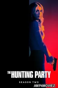 The Hunting Party (2026) Season 2 EP01 To EP06 Hindi Dubbed Web Series