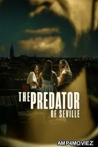 The Predator Of Seville (2026) Season 1 Hindi Dubbed Web Series