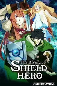 The Rising Of The Shield Hero (2019) Season 1 EP13 To EP25 Hindi Dubbed Web Series