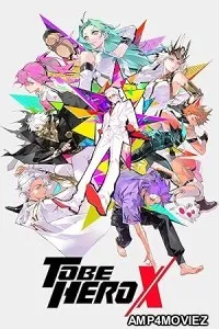 To Be Hero X (2025) Season 1 EP13 To EP24 Hindi Dubbed Web Series