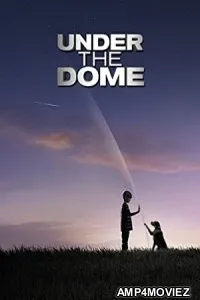 Under The Dome (2014) Hindi Dubbed Season 2 Complete Show